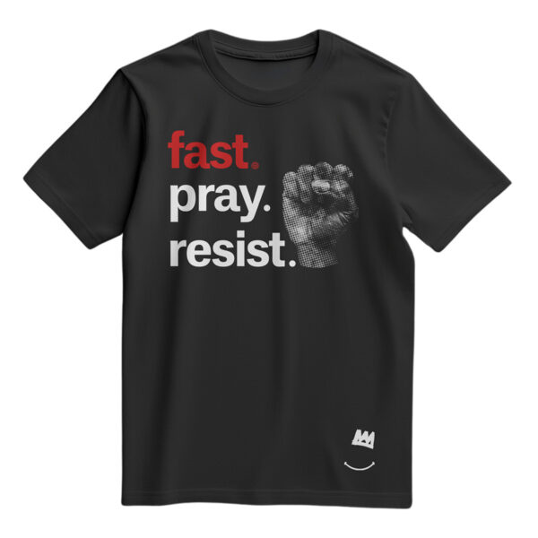 Fast. Pray. Resist. Limited Edition T-Shirt by Black Men Smile x TargetFast